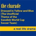 The Charade - Dressed in Yellow and Blue